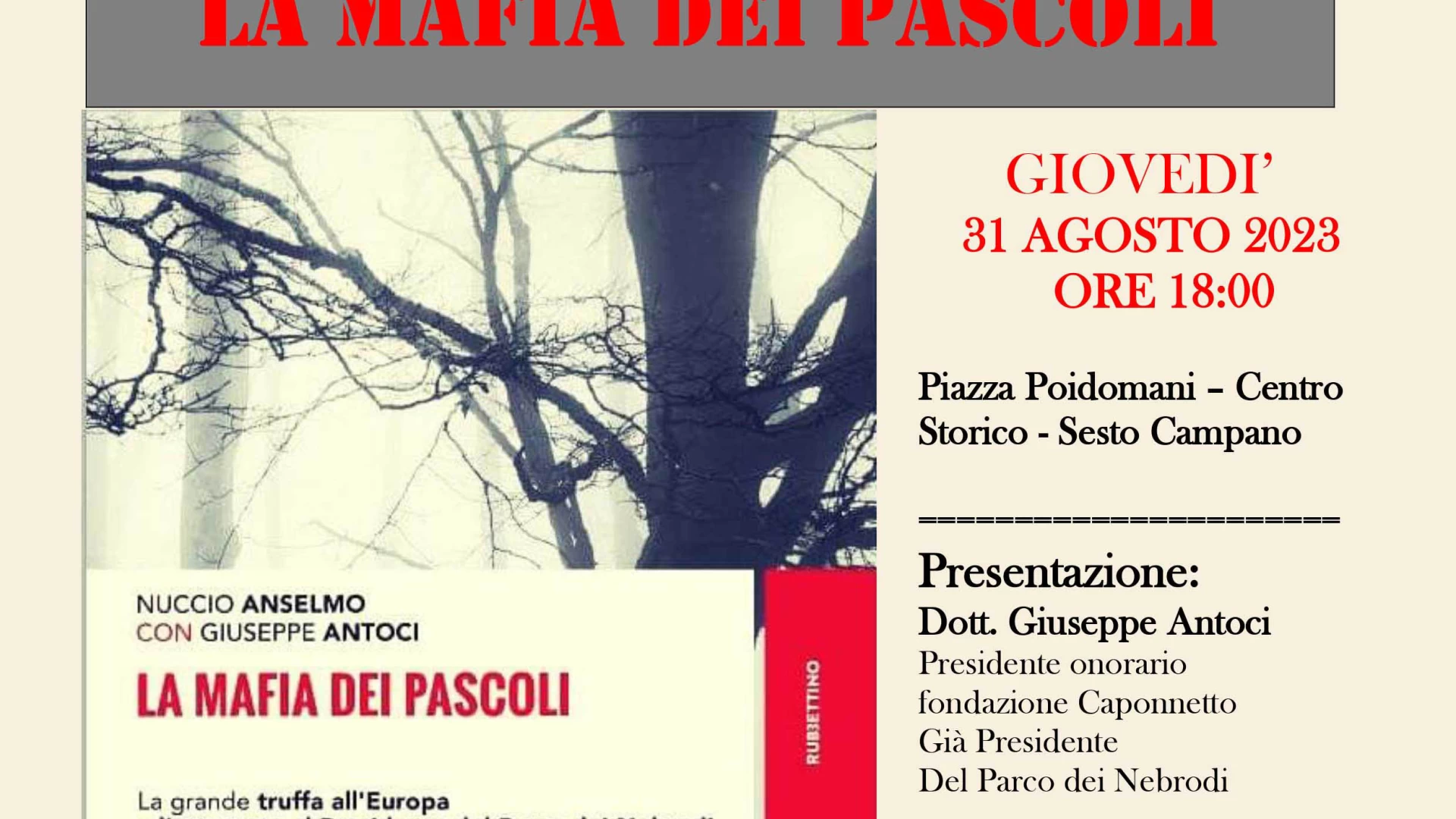 Sesto Campano: giovedì 31 agosto Giuseppe Antoci presenta il volume “La mafia dei Pascoli”. Appuntamento all’interno del centro storico.